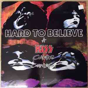 Various - Hard To Believe - A Kiss Covers Compilation album flac