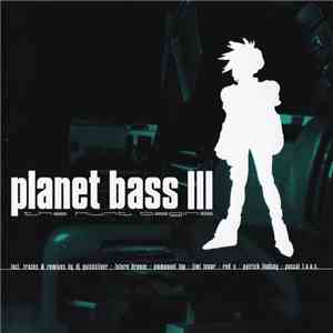 Various - Planet Bass III - The Hunt Begins album flac