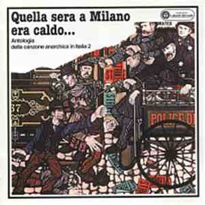 Various - Quella Sera A Milano Era Caldo... (Antologia Della Canzone Anarchica 2) album flac