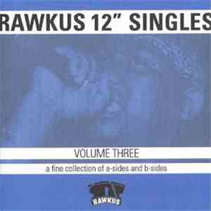 Various - Rawkus 12" Singles Volume Three album flac
