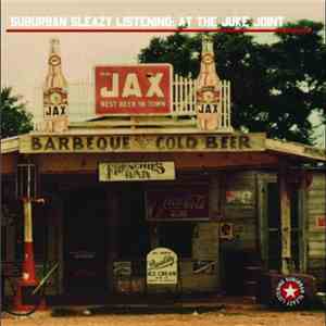 Various - Suburban Sleazy Listening: At The Juke Joint album flac