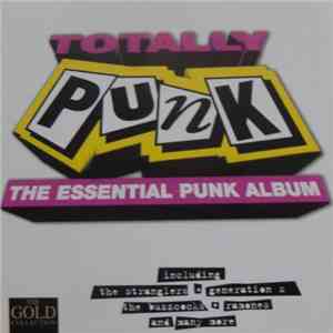 Various - Totally Punk - The Essential Punk Album album flac