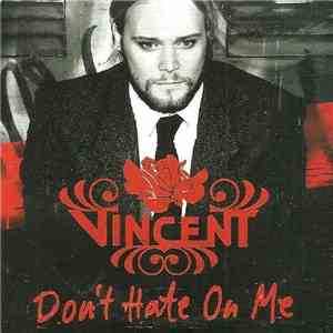 Vincent - Don't Hate On Me album flac