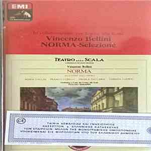 Vincenzo Bellini, Maria Callas, Franco Corelli, Christa Ludwig, Nicola Zaccaria, Piero De Palma, Tullio Serafin, Orchestra Del Teatro Alla Scala, Coro Del Teatro Alla Scala - Norma - Selezione Dall' Opera album flac