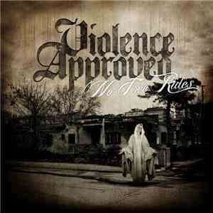 Violence Approved - No Free Rides album flac