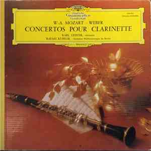 W.-A. Mozart, Weber, Rafael Kubelik, Karl Leister, Orchestre Philharmonique De Berlin - Concertos Pour Clarinette album flac