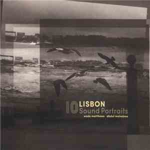 Wade Matthews, Abdul Moimême - Lisbon - 10 Sound Portraits album flac