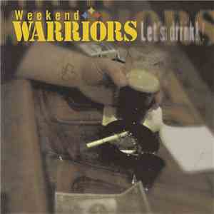 Weekend Warriors - Let's Drink! album flac