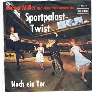 Werner Müller Und Seine Heubodensänger - Sportpalast-Twist / Noch Ein Tor album flac