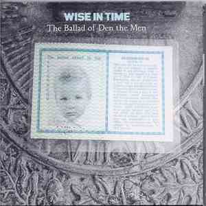 Wise In Time - The Ballad Of Den The Men album flac