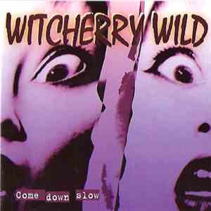 Witcherry Wild - Come Down Slow album flac