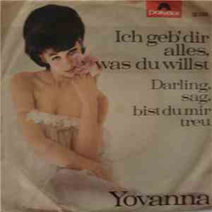 Yovanna - Ich Geb' Dir Alles, Was Du Willst / Darling, Sag, Bist Du Mir Treu album flac