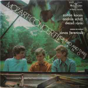 Zoltán Kocsis, András Schiff, Dezső Ránki, Hungarian State Orchestra, János Ferencsik - Mozart - Concerti For Two And Three Pianos album flac
