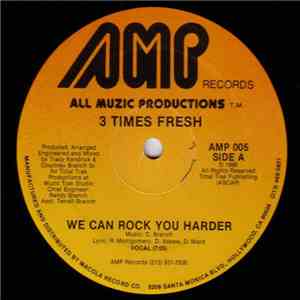3 Times Fresh - We Can Rock You Harder album flac
