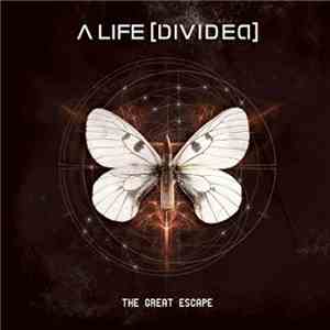 A Life [Divided] - The Great Escape album flac