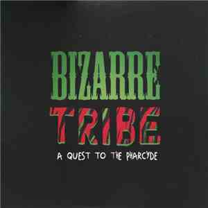 A Tribe Called Quest, The Pharcyde, Amerigo Gazaway - Bizarre Tribe - A Quest To The Pharcyde album flac