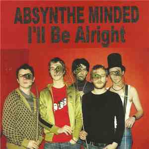 Absynthe Minded - I'll Be Alright album flac