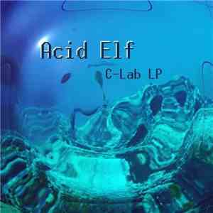 Acid Elf - C-Lab LP album flac
