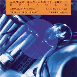 Ahmad Mansour Quartet - Episode album flac