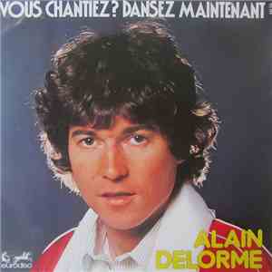 Alain Delorme - Vous Chantiez? Dansez Maintenant album flac