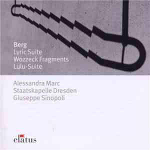 Alban Berg - Giuseppe Sinopoli, Staatskapelle Dresden - Lyric Suite / Wozzeck Fragments / Lulu-Suite album flac