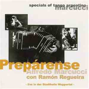 Alfredo Marcucci con Ramón Regueira - Prepárense album flac