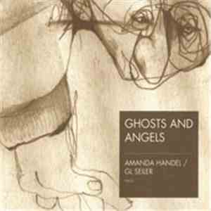 Amanda Handel / GL Seiler - Ghosts And Angels album flac