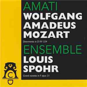 Amati Ensemble - Wolfgang Amadeus Mozart, Louis Spohr album flac