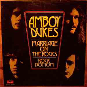 Amboy Dukes - Marriage On The Rocks - Rock Bottom album flac