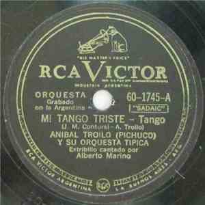 Aníbal Troilo (Pichuco) Y Su Orquesta Típica - Mi Tango Triste / La Tablada album flac