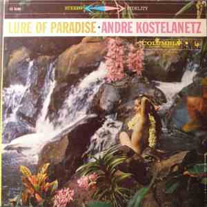 Andre Kostelanetz - Lure Of Paradise album flac