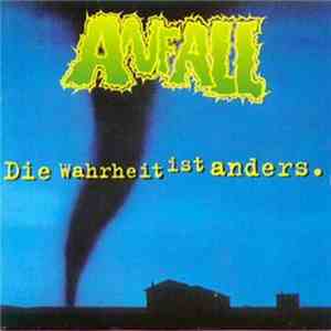 Anfall - Die Wahrheit Ist Anders. album flac