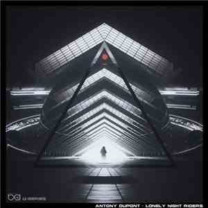 Antony Dupont - Lonely Night Riders album flac
