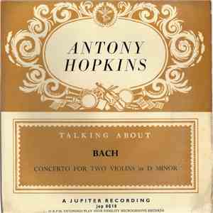 Antony Hopkins - Talking About Bach: Concerto For Two Violins In D Minor album flac
