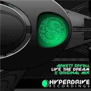 Arkett Spyndl - Live The Dream album flac