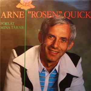 Arne "Rosen" Qvick - Förlåt Mina Tårar album flac