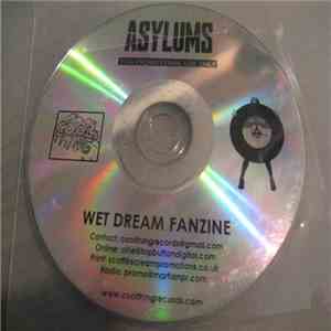 Asylums - Wet Dream Fanzine album flac
