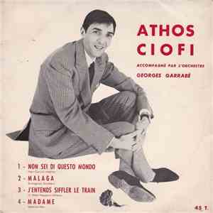 Athos Ciofi Accompagné Par L'Orchestre Georges Garrabé - Non Sei Di Questo Mondo album flac