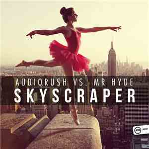 Audiorush Vs. Mr Hyde - Skyscraper album flac