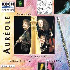 Auréole - Genzmer, Nielsen, Debussy, Gubaidulina - Genzmer, Nielsen, Gubaidulina, Debussy album flac