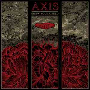 Axis - Show Your Greed album flac