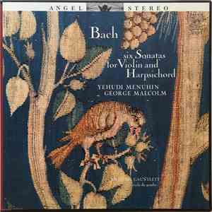 Bach, Yehudi Menuhin, George Malcolm, Ambrose Gauntlett - Six Sonatas For Violin And Harpsichord album flac