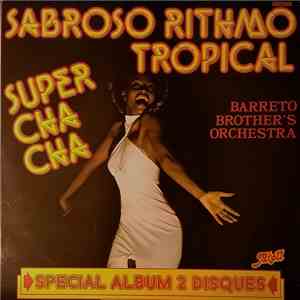 Barreto Brother's Orchestra - Sabroso Rithmo Tropical album flac