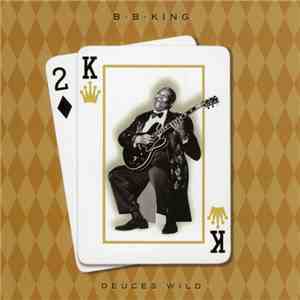 B.B. King - Deuces Wild album flac