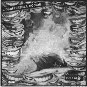 Bedboys - L'Indifferenza Uccide... album flac
