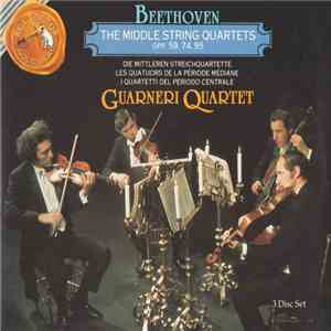 Beethoven / Guarneri Quartet - The Middle String Quartets Opp. 59, 74, 95 album flac