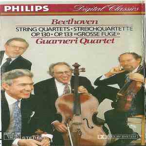 Beethoven, Guarneri Quartet - String Quartets • Streichquartette • Op.130 • Op.133 "Grosse Fuge" album flac