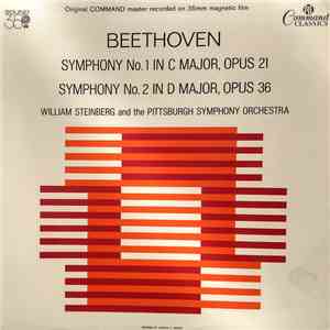 Beethoven - William Steinberg / Pittsburgh Symphony Orchestra - Symphony No.1 In C Major, Opus 21, Symphony No.2 In D Major, Opus 36 album flac