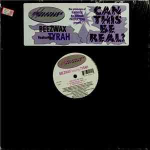 Beezwax Featuring Tyrah - Can This Be Real album flac