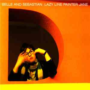 Belle And Sebastian - Lazy Line Painter Jane album flac